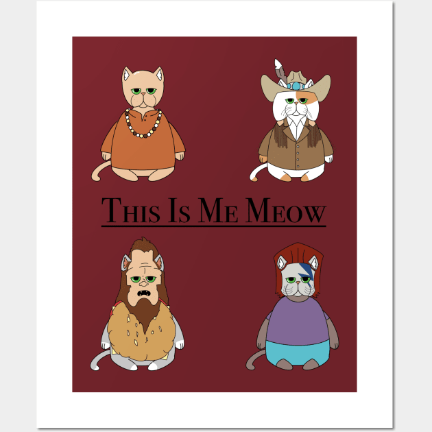 This Is Me Meow Wall Art by seamustheskunk